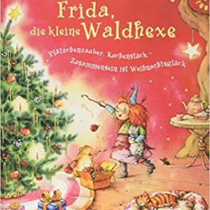 Buch Frida, die kleine Waldhexe: Plätzchenzauber, Kuchenstück – Zusammensein ist Weihnachtsglück