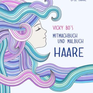 Buch Vicky Bo´s Mitmach- und Malbuch HAARE 8-12 Jahre