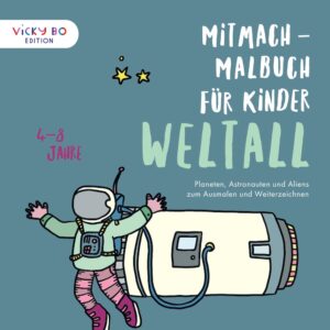 Buch Vicky Bo´s Mitmach-Malbuch für Kinder WELTALL 4-8 Jahre