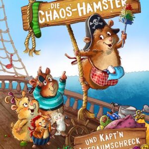 Buch Die Chaos-Hamster und Käpt’n Aufräumschreck