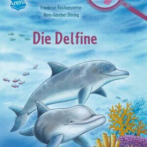 Buch Die Delfine Sachwissen über Natur und Tiere zum Lesenlernen für Kinder ab 6 Jahren