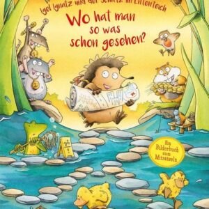 Buch Igel Ignatz und der Schatz im Ententeich. Wo hat man so was schon gesehen?