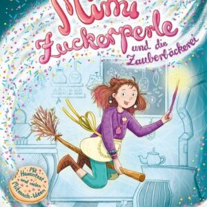 Buch Mimi Zuckerperle und die Zauberbäckerei (1). Die magische Törtchen-Explosion