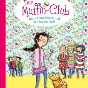Buch Beste Freundinnen und der Banden-Zoff / Der Muffin-Club Bd. 9