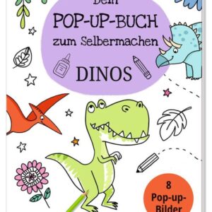 moses Dein Pop-Up Buch zum Selbermachen Dinos