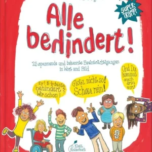 Buch Alle behindert! 25 spannende und bekannte Beeinträchtigungen in Wort und Bild