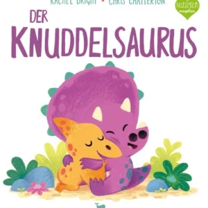 Buch Der Knuddelsaurus Ein Bilderbuch für Kinder ab 3 Jahren über das Streiten und Versöhnen