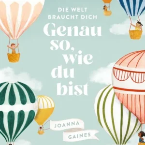 Buch Die Welt braucht dich. Genau so, wie du bist Das inspirierende Vorlesebuch für Kinder ab 4 Jahren