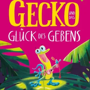 Buch Gecko und das Glück des Gebens