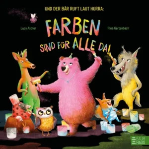 Buch Und der Bär ruft laut Hurra: Farben sind für alle da!