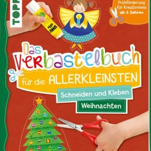 Das Verbastelbuch für die Allerkleinsten Schneiden und Kleben Weihnachten