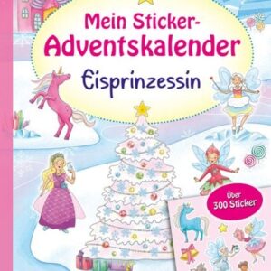 Mein Sticker-Adventskalender Eisprinzessin – Über 300 Sticker + Stickerheft-Adventskalender